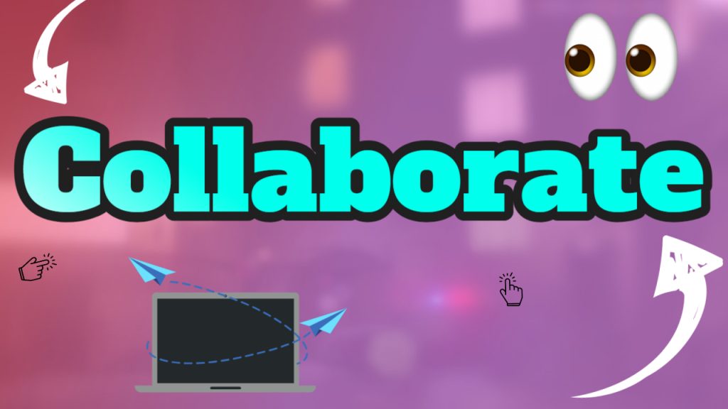 collaborate with others