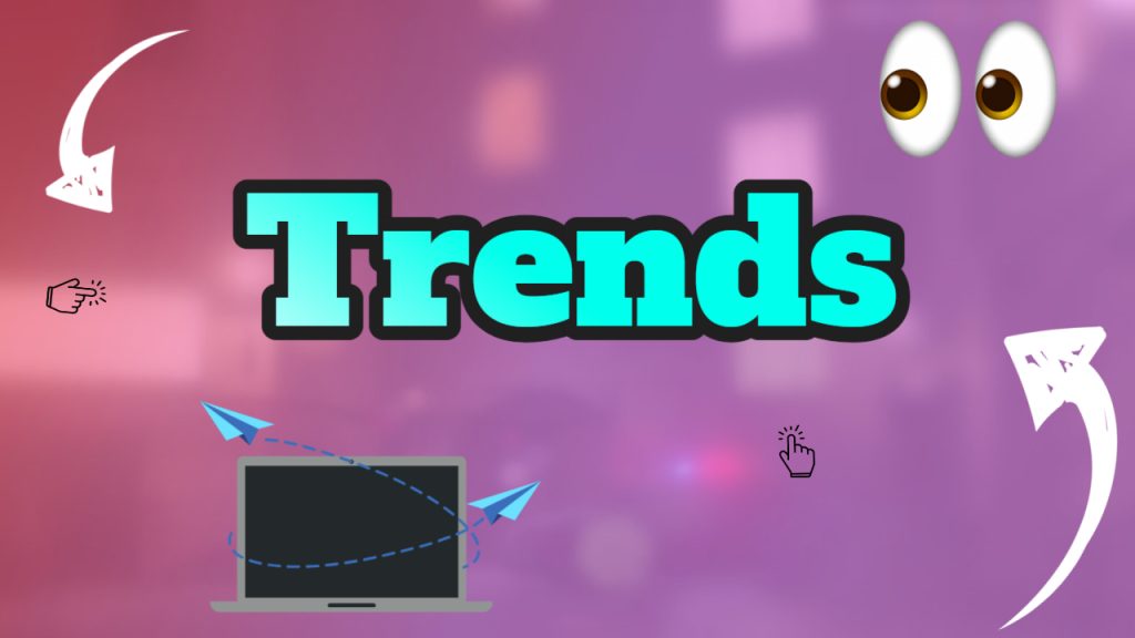 stay updated on trends