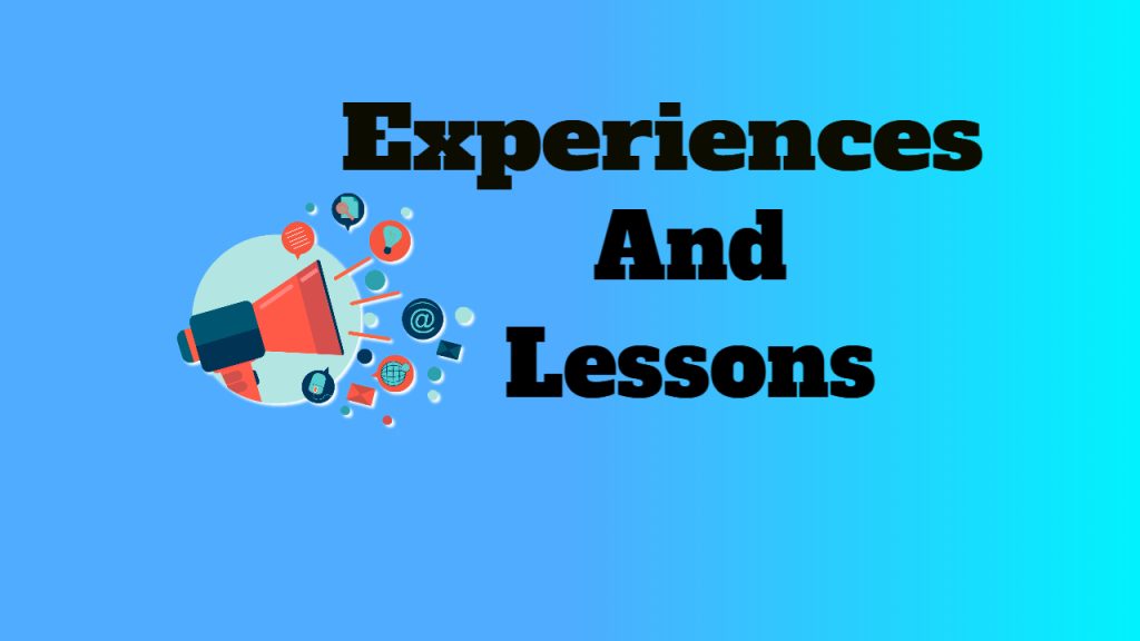 experiences and lessons