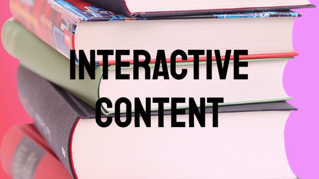 interactice content when engaging your audience