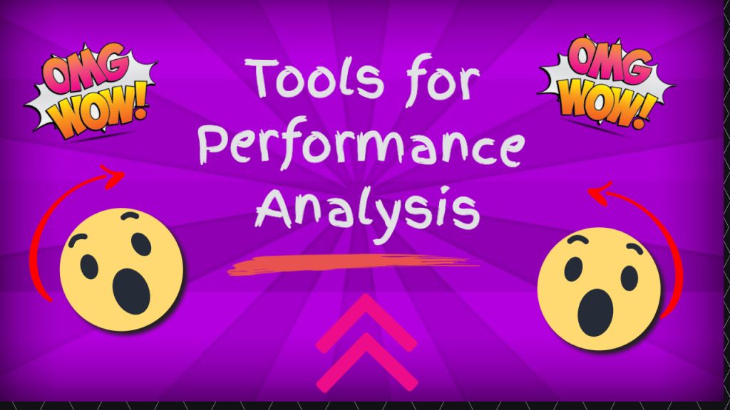 Tools for Performance Analysis