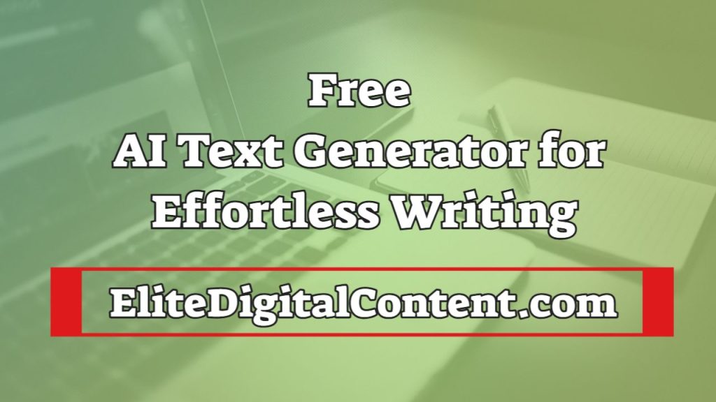 Free AI Text Generator for Effortless Writing