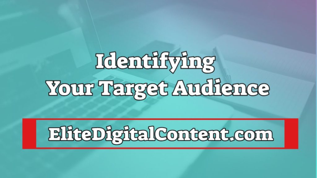 Identifying Your Target Audience