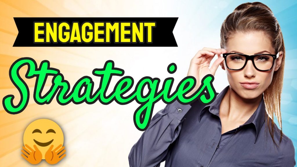 Engagement Strategies for Marketing: