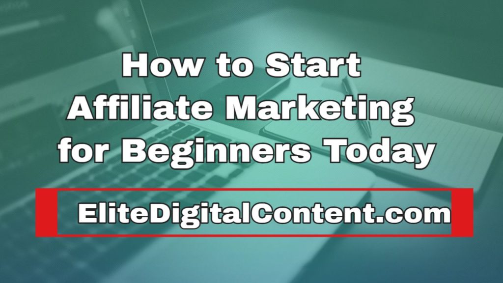 How to Start Affiliate Marketing for Beginners Today