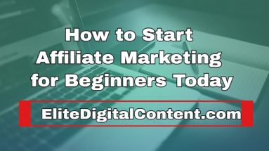 How to Start Affiliate Marketing for Beginners Today