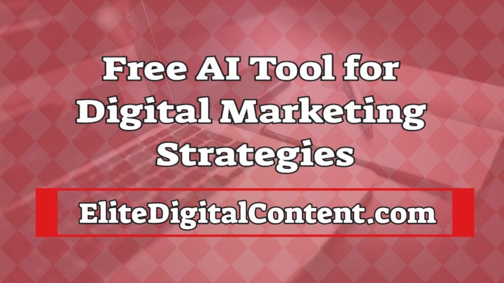 Free AI Tool for Digital Marketing Strategies