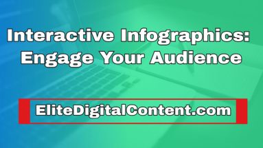 Interactive Infographics: Engage Your Audience