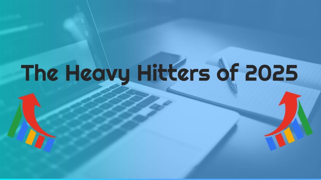 The Heavy Hitters of 2025