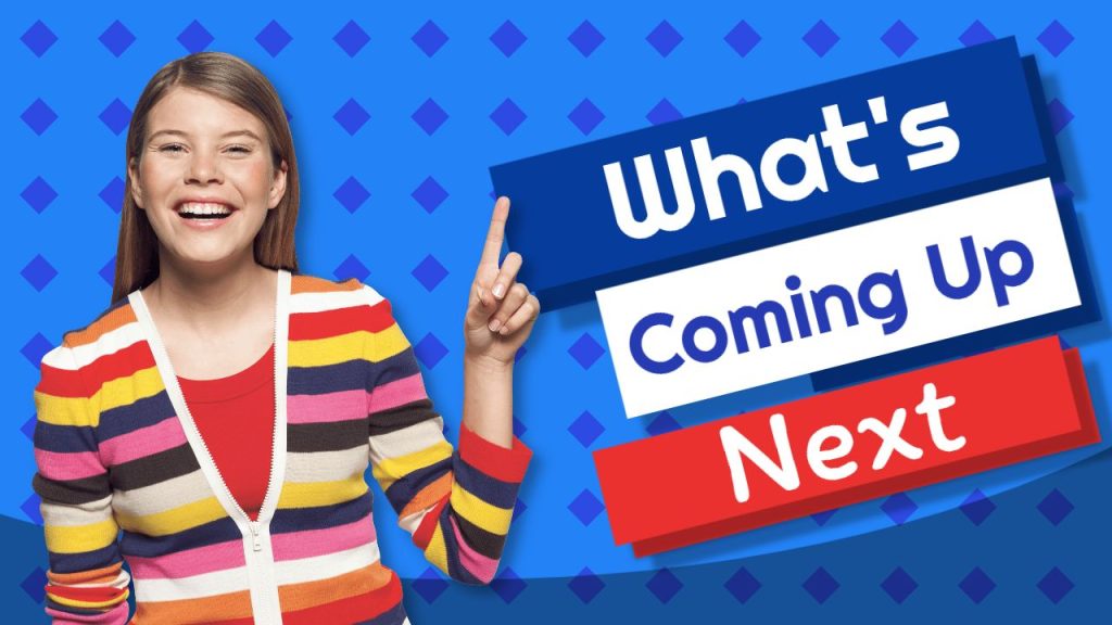 What’s Coming Up Next