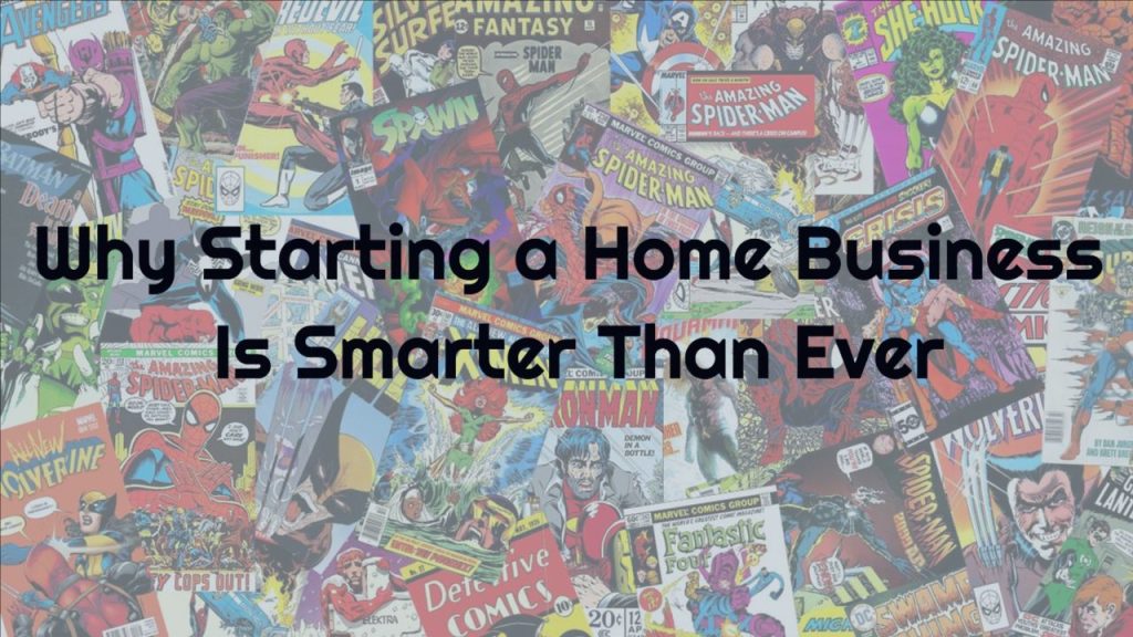 Why Starting a Home Business Is Smarter Than Ever