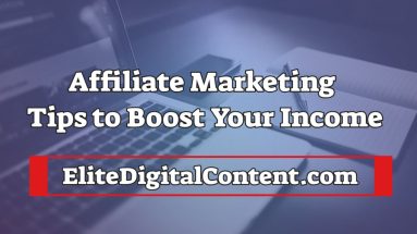 Affiliate Marketing Tips to Boost Your Income