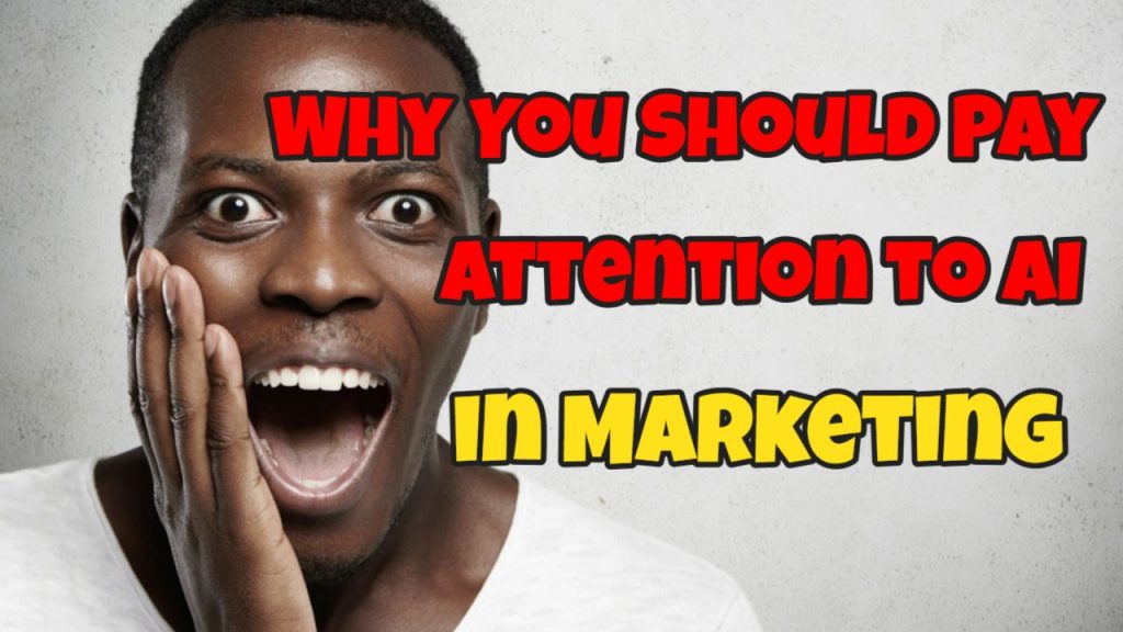 Why you should pay attention to ai in Marketing
