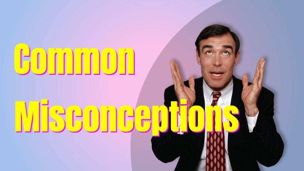 Common Misconceptions