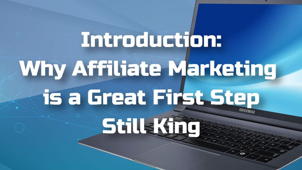 Why Affiliate Marketing is a Great First Step