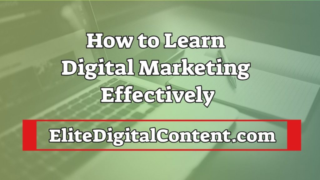 How to Learn Digital Marketing Effectively