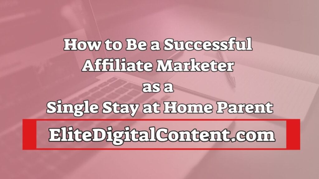 How to Be a Successful Affiliate Marketer