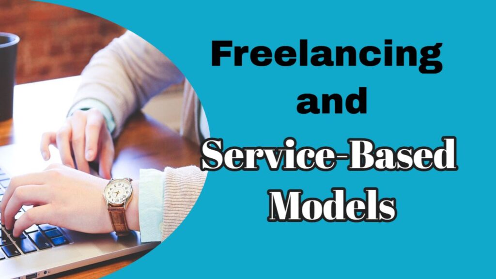 Freelancing and Service-Based Models, Online Business Examples