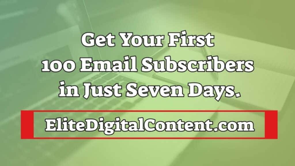 get your first 100 email subscribers in seven days
