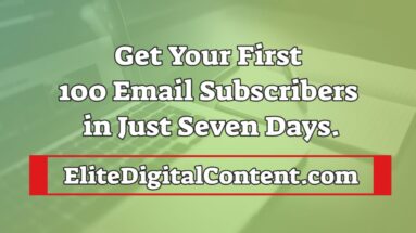 get your first 100 email subscribers in seven days