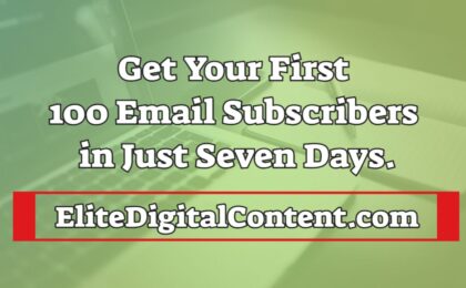 get your first 100 email subscribers in seven days